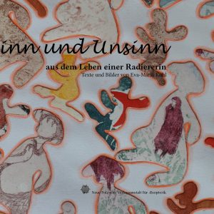 Sinn und Unsinn - aus dem Leben einer Radiererin
