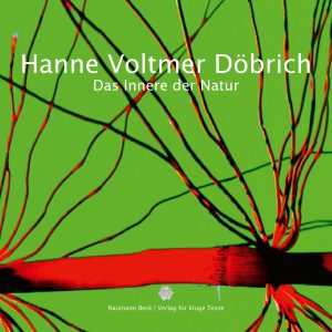 Hanne Voltmer Döbrich - Das Innere der Natur